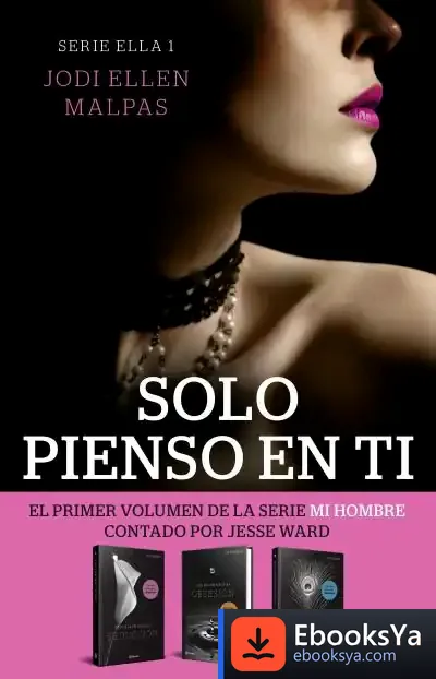 Descargar Solo Pienso En Ti (Serie Ella 1) de Jodi Ellen Malpas