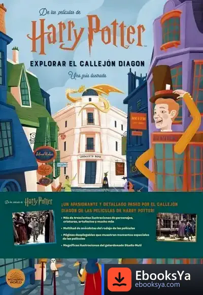 Descargar Harry Potter: Explorar El Callejón Diagon. Una Guía Ilustrada