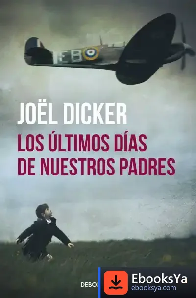 Descargar Los Últimos Días De Nuestros Padres