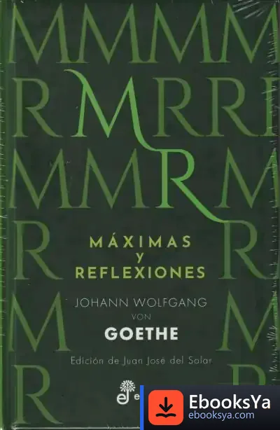 Descargar Máximas Y Reflexiones de Johann Wolfgang Von Goethe
