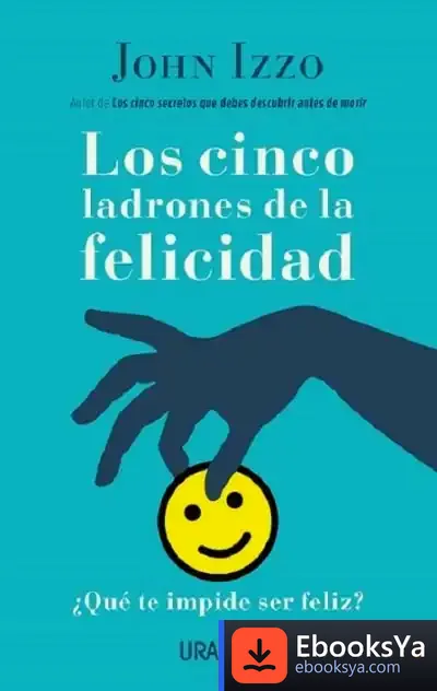 Descargar Los Cinco Ladrones De La Felicidad