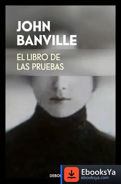 Descargar Libro De Las Pruebas, El de John Banville