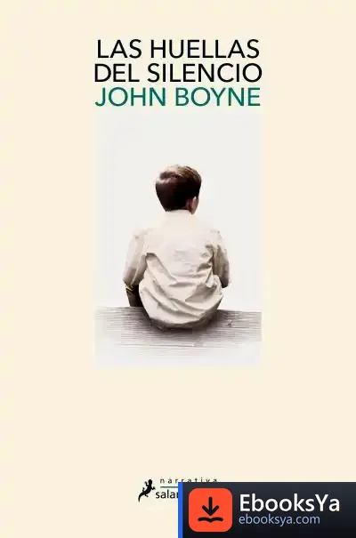 Descargar Las Huellas Del Silencio de John Boyne