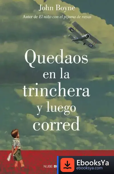 Descargar Quedaos En La Trinchera Y Luego Corred de John Boyne