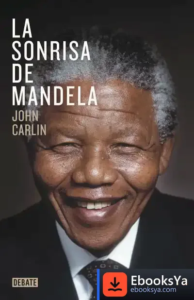 Descargar La Sonrisa De Mandela de John Carlin