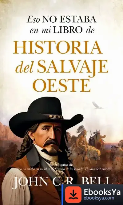 Descargar Eso No Estaba En Mi Libro De Historia Del Salvaje Oeste
