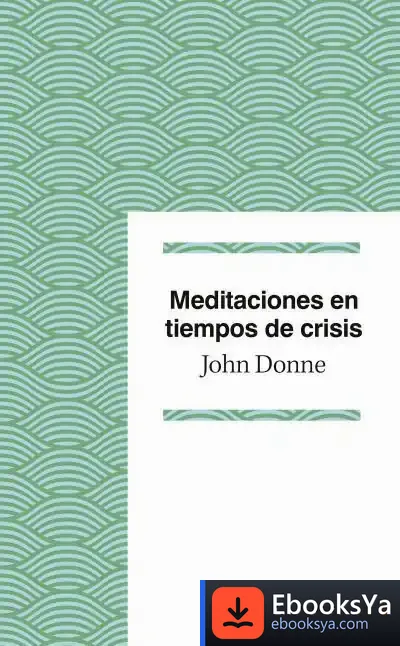 Descargar Meditaciones En Tiempos De Crisis de John Donne