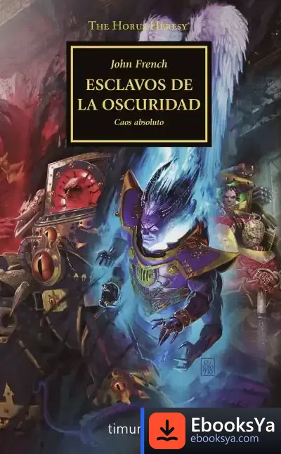 Descargar The Horus Heresy Nº 51/54 Esclavos De La Oscuridad de John French