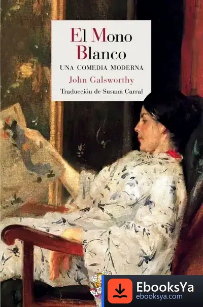 Descargar El Mono Blanco de John Galsworthy