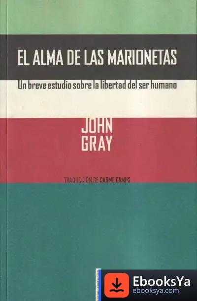 Descargar El Alma De Las Marionetas de John Gray