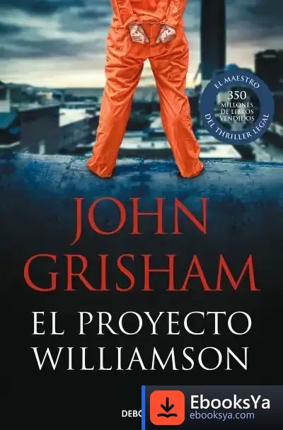 Descargar El Proyecto Williamson de John Grisham