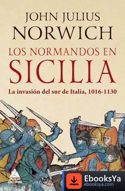 Descargar Los Normandos En Sicilia de John Julius Norwich