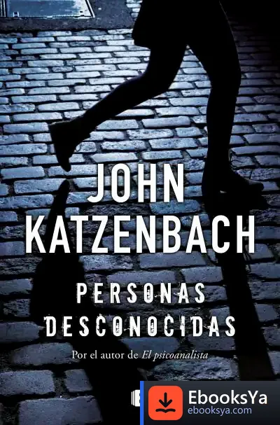 Descargar Personas Desconocidas de John Katzenbach
