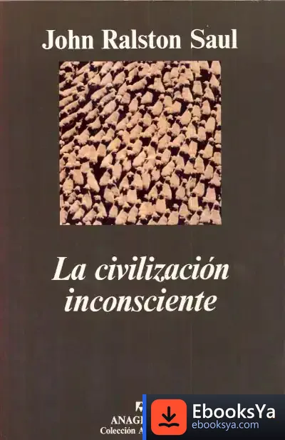 Descargar La Civilización Inconsciente