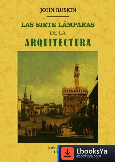 Descargar Las Siete Lámparas De La Arquitectura