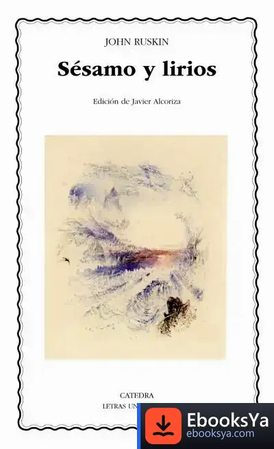Descargar Sésamo Y Lirios de John Ruskin
