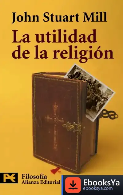 Descargar La Utilidad De La Religión de John Stuart Mill
