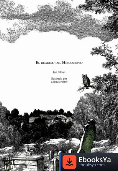 Descargar El Regreso Del Hircocervo de Jon Bilbao
