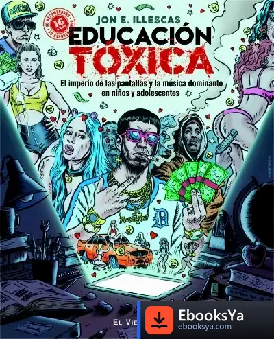 Descargar Educación Tóxica de Jon E. Illescas Martínez