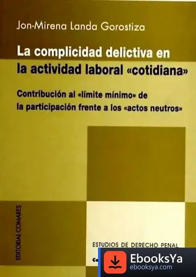 Descargar La Complicidad Delictiva En La Actividad Laboral Cotidiana de Isabel San Sebastián