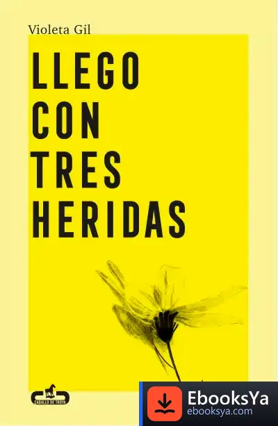 Descargar Llego Con Tres Heridas de Jonás Trueba