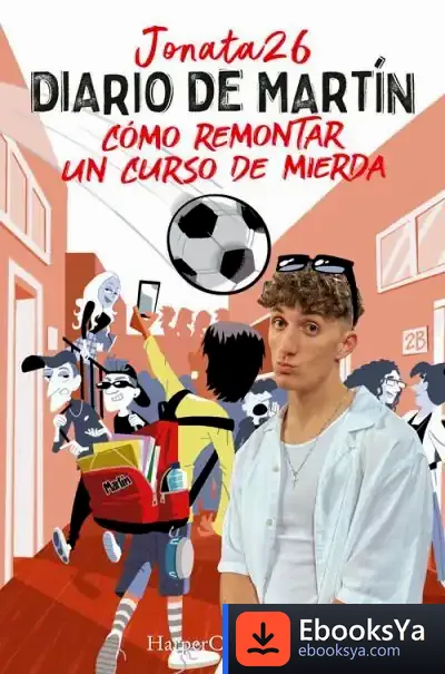Descargar Diario De Martín. Cómo Remontar Un Curso De Mierda de Jonata 26