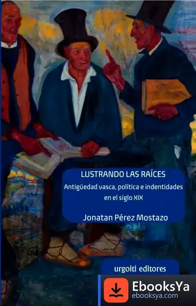 Descargar Lustrando Las Raíces de Jonatan Pérez Mostazo