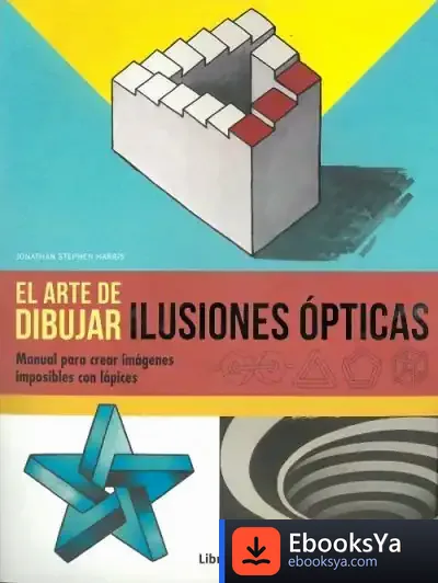 Descargar El Arte De Dibujar Ilusiones Opticas