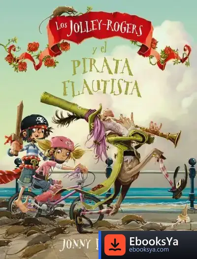 Descargar Los Jolley-Rogers Y El Pirata Flautista de Jonny Duddle