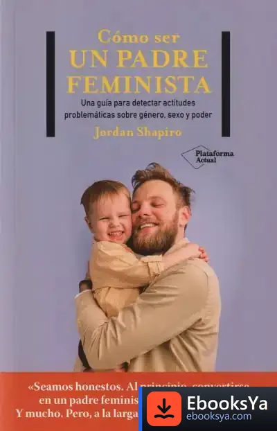 Descargar Cómo Ser Un Padre Feminista