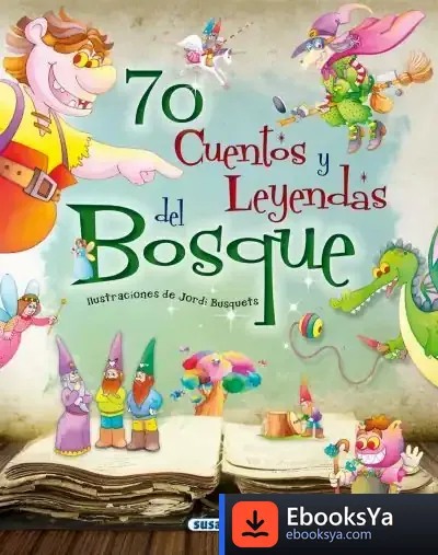 Descargar 70 Cuentos Y Leyendas Del Bosque de Jordi Busquets