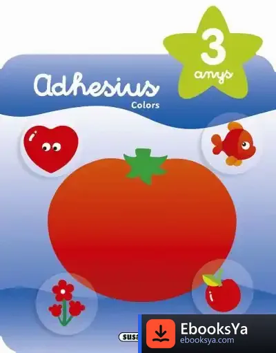 Descargar Creix Amb Adhesius. Adhesius Colors 3 Anys de Jordi Busquets