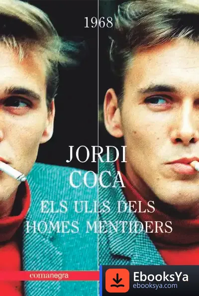 Descargar Els Ulls Dels Homes Mentiders de Jordi Coca
