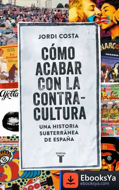 Descargar Cómo Acabar Con La Contracultura