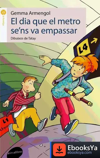 Descargar El Dia Que El Metro S'Ens Va Empassar de Jordi Fenosa
