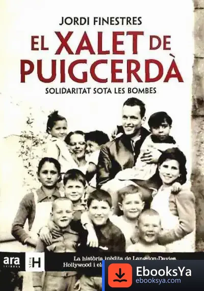 Descargar El Xalet De Puigcerdà. Solidaritat Sota Les Bombes