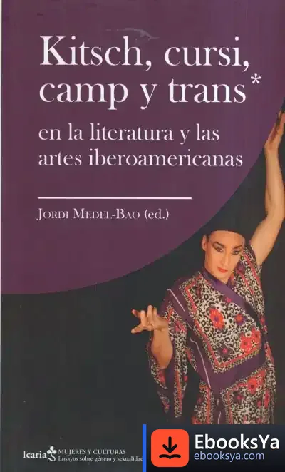 Descargar Kitsch, Cursi, Camp Y Trans* de Rosa Navarro Durán