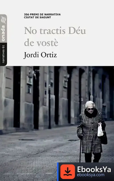 Descargar No Tractis Déu De Vostè de Jordi Ortiz