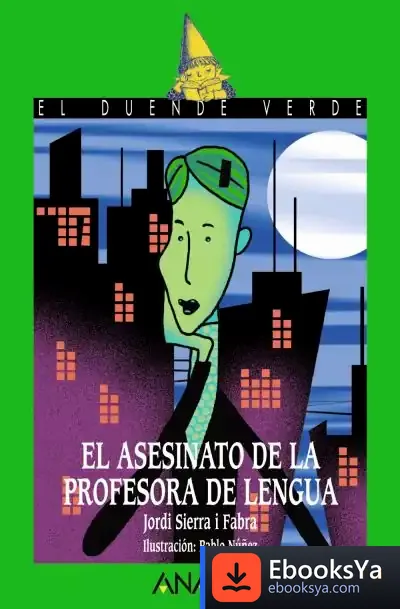 Descargar 152. El Asesinato De La Profesora De Lengua de Jordi Sierra I Fabra