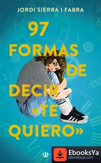 Descargar 97 Formas De Decir ""Te Quiero"" de Jordi Sierra I Fabra