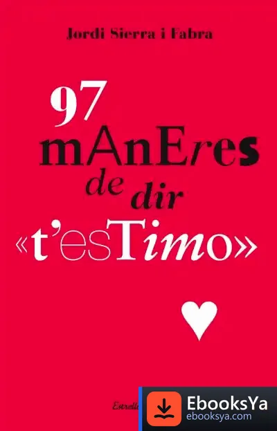 Descargar 97 Maneres De Dir T'Estimo de Jordi Sierra I Fabra