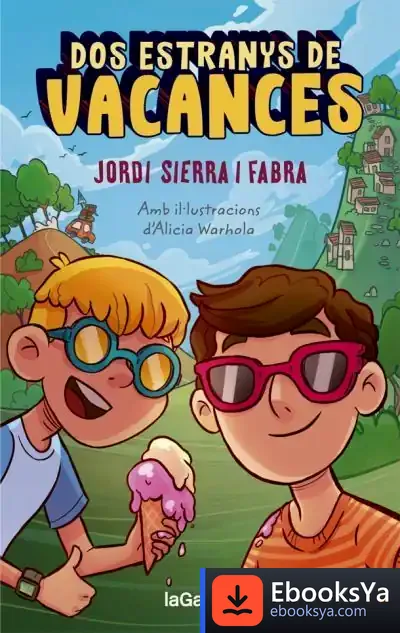 Descargar Dos Estranys De Vacances de Jordi Sierra I Fabra
