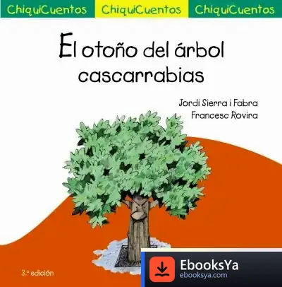 Descargar El Otoño Del Árbol Cascarrabias de Jordi Sierra I Fabra