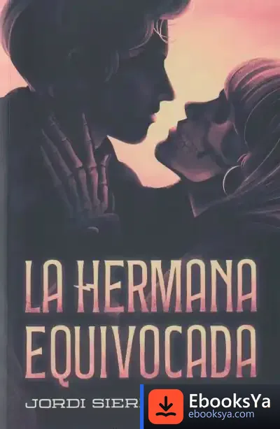 Descargar La Hermana Equivocada de Jordi Sierra I Fabra