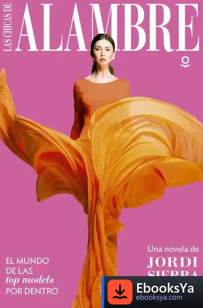 Descargar Las Chicas De Alambre de Jordi Sierra I Fabra