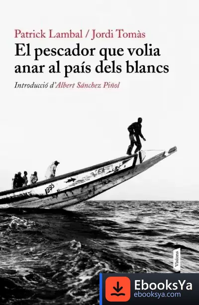 Descargar El Pescador Que Volia Anar Al País Dels Blancs