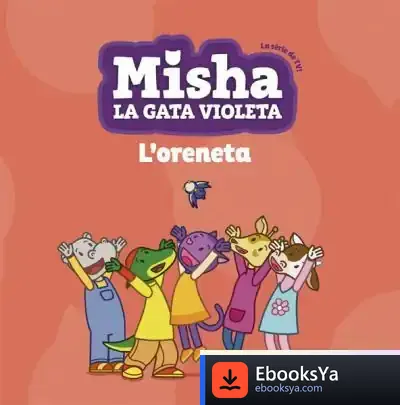 Descargar Misha La Gata Violeta 1. L'Oreneta de Jordi Ventura