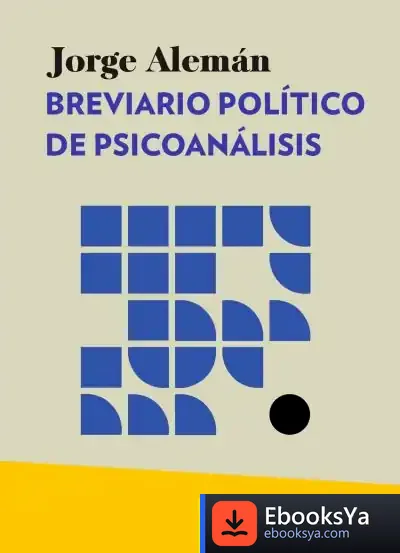 Descargar Breviario Político De Psicoanálisis de Jorge Alemán