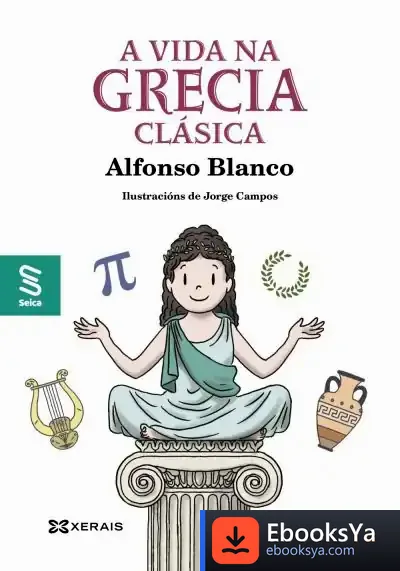 Descargar A Vida Na Grecia Clásica de Jorge Campos