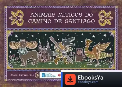 Descargar Animais Míticos Do Camiño De Santiago de Jorge Campos